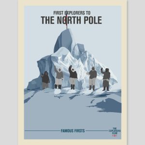 Famous Firsts Limited Edition Poster - The North Pole