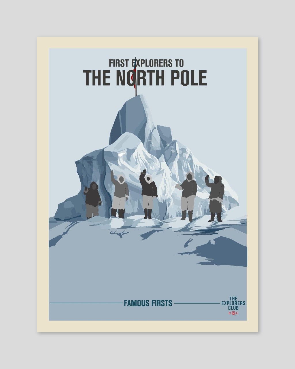 Famous Firsts Limited Edition Poster - The North Pole